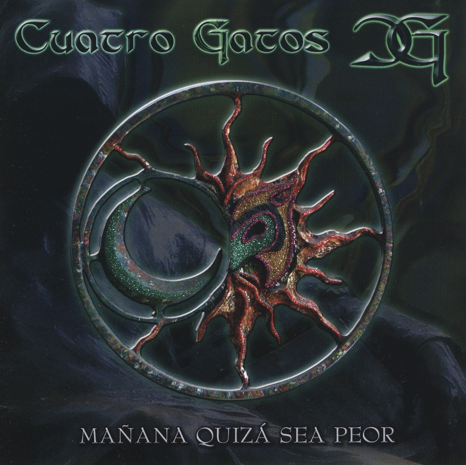 CUATRO GATOS / Manana Quiza Sea Peor
