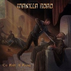 MANILLA ROAD (US) / To Kill A King (Brazil edition)