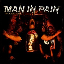 MAN IN PAIN (Argentina) / Warrior
