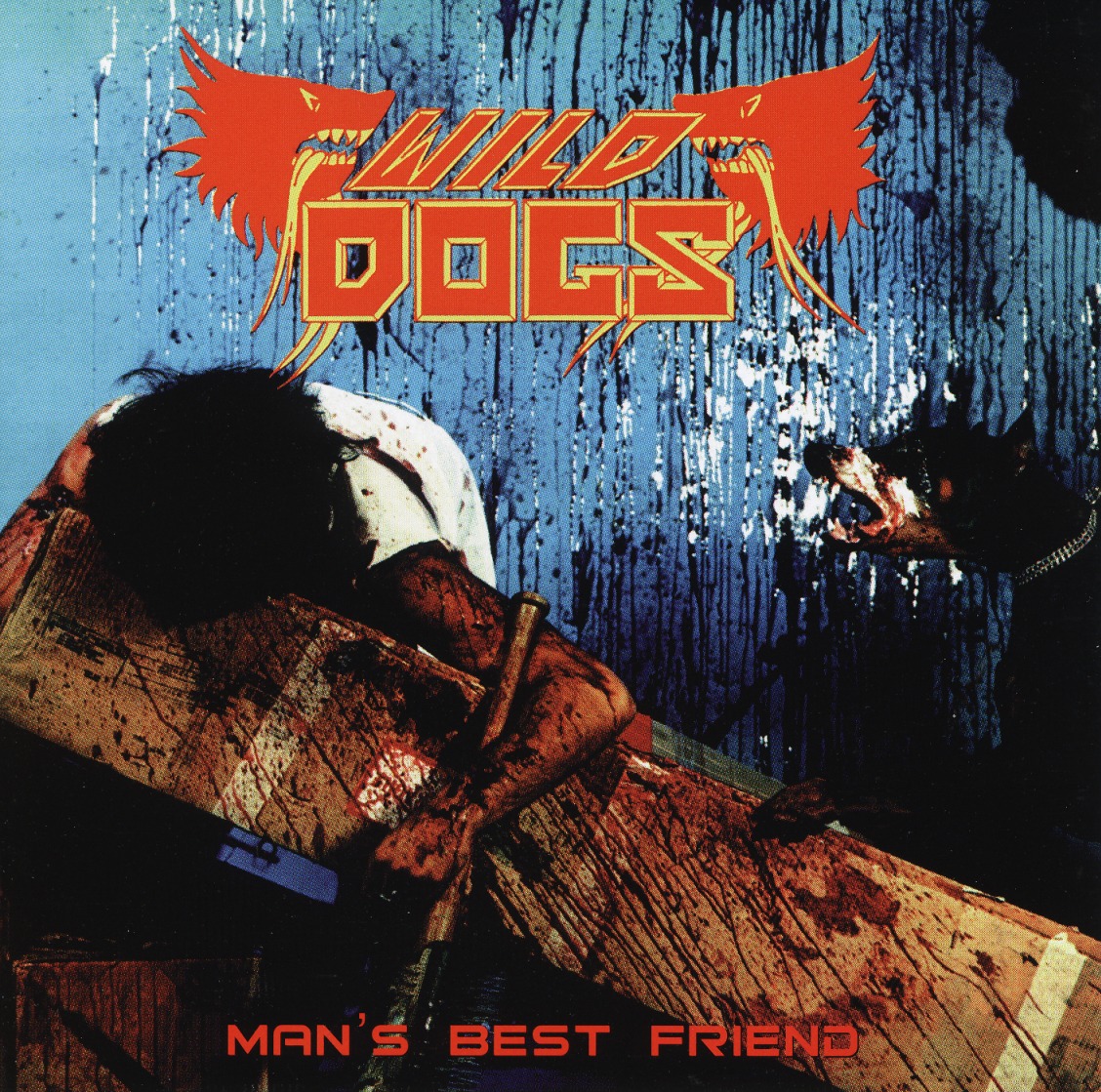 WILD DOGS (US) / Man's Best Friend + 7 (2007 reissue)