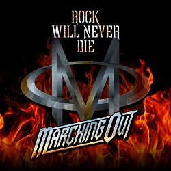 MARCHING OUT (Japan) / Rock Will Never Die (初回特典付き！)