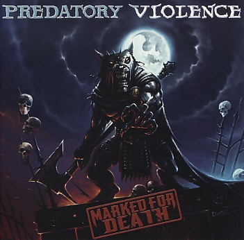 PREDATORY VIOLENCE (Germany) / Marked For Death