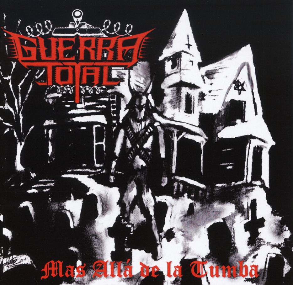 GUERRA TOTAL (Colombia) / Mas Alla De La Tumba