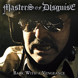 MASTERS OF DISGUISE (Germany) / Back With A Vengeance