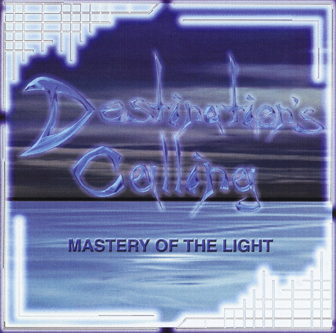 DESTINATION'S CALLING (Germany) / Mastery Of The Light