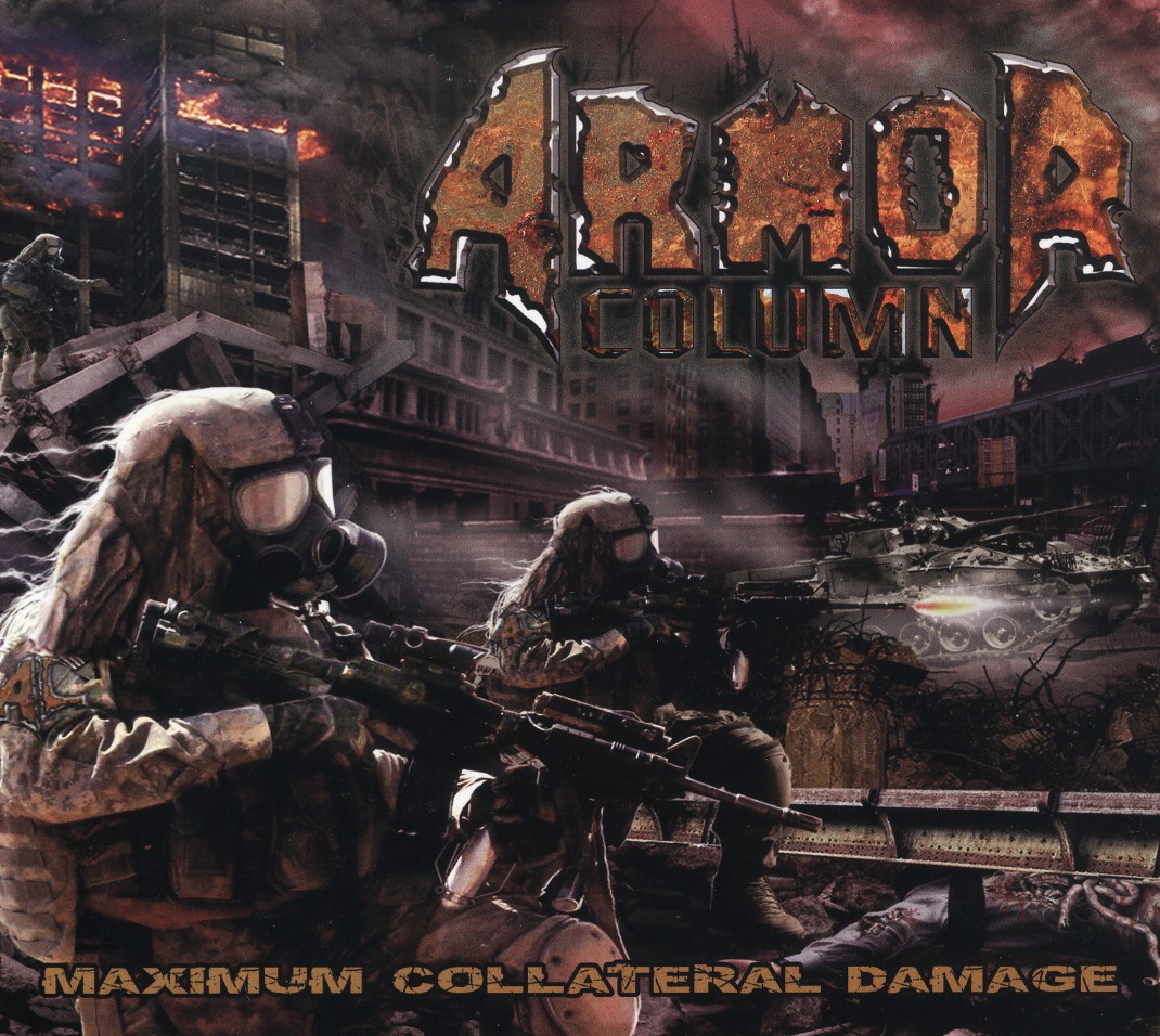 ARMOR COLUMN (US) / Maximum Collateral Damage