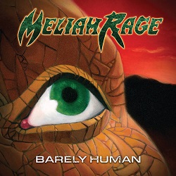 MELIAH RAGE (US) / Barely Human (2018 reissue)