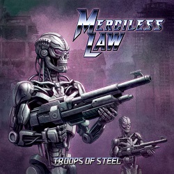 MERCILESS LAW (Chile) / Troops Of Steel + 2