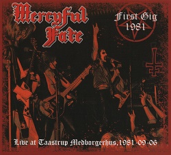 MERCYFUL FATE (Denmark) / First Gig 1981 (collector's item)