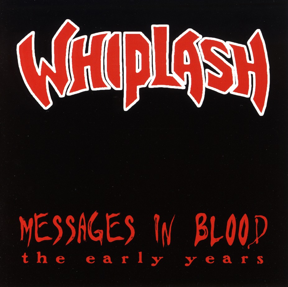WHIPLASH (US) / Messages In Blood