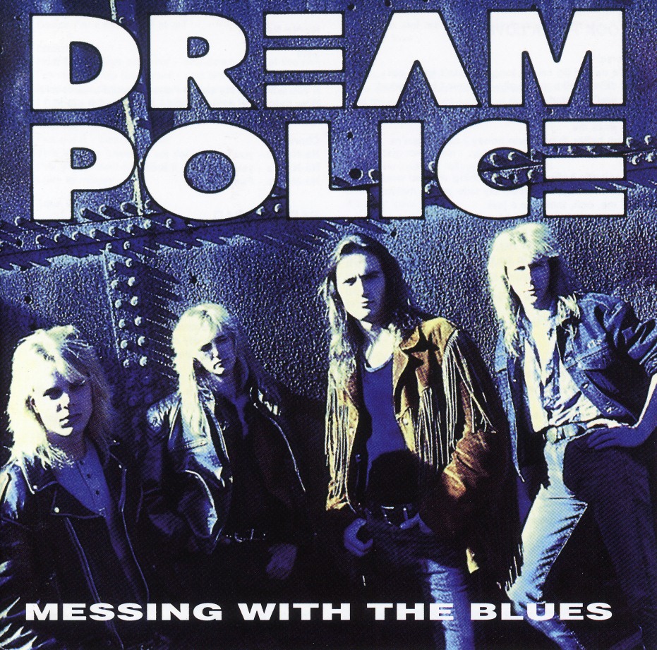 DREAM POLICE (Norway) / Messing With The Blues (collector's item)