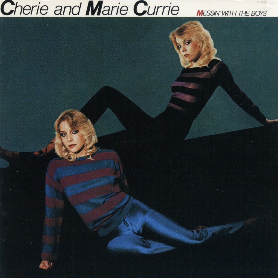 CHERIE AND MARIE CURRIE (US) / Messin' With The Boys