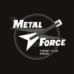 METAL FORCE (Finland) / Forget Your Dream