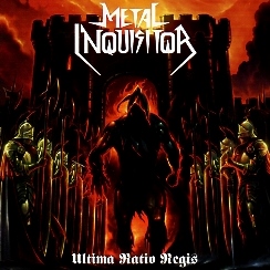 METAL INQUISITOR (Germany) / Ultima Ratio Regis