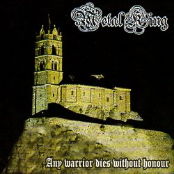 METAL KING (Colombia) /Any Warrior Dies Without Honour