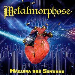 METALMORPHOSE (Brazil) / Maquina Dos Sentidos (2015 edition)