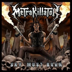 METRAKILLATOR (Spain) / Sky Must Burn + 1