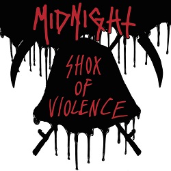MIDNIGHT (US) / Shox Of Violence