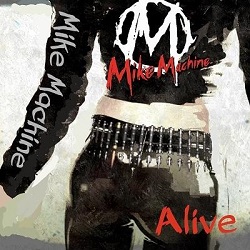 MIKE MACHINE (Sweden) / Alive