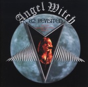 ANGEL WITCH (UK) / '82 Revisited