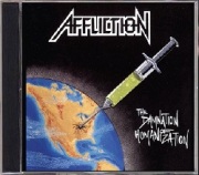 AFFLICTION (US) / The Damnation Of Humanization + 6