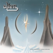 ALIEN (Sweden) / When Yesterday Comes Around