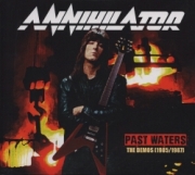 ANNIHILATOR (Canada) / Past Waters: The Demos (1985-1987) (collector's item)