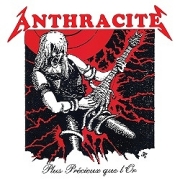 ANTHRACITE (France) / Plus Precieux Que L'or + 4