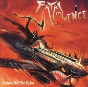 FATAL VIOLENCE(US) / Ashes Tell No Tales (CD+DVD)