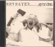 BETRAYER (Australia) / Grandma + Older Than God (2CD)