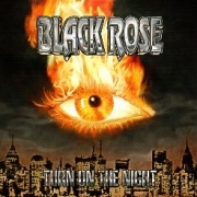 BLACK ROSE (Sweden) / Turn On The Night （アウトレット商品）