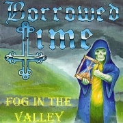 BORROWED TIME (US) / Fog In The Valley (7"EP)