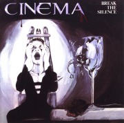 CINEMA (US) / Break The Silence + 6