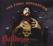BULLDOZER (Italy) / The Final Separation (Brazil edition with slipcase)
