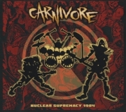 CARNIVORE (US) / Nuclear Supremacy 1984 (collector's item)
