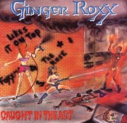 GINGER ROXX (US) / Caught In The Act