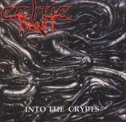 CELTIC FROST (Switzerland) / Into The Crypts (collector's item)