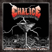 CHALICE (US/New Jersey) / Demo Anthology: Live & Rare