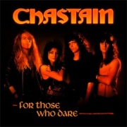 CHASTAIN (US) / For Those Who Dare + 2 (30th anniversary edition)