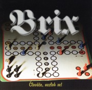 BRIX/CLOVECE, NEZLOB SE！ (USED)