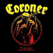 CORONER (Switzerland) / Punishment For Decadence (collector's item)