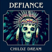 DEFIANCE (US/Arizona) / Childz Dream