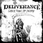 DELIVERANCE (US) / Greetings Of Death + 2