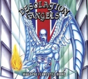 DESOLATION ANGELS (UK) / While The Flame Still Burns