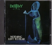 DESTINY (Sweden) / Nothing Left To Fear (original)