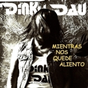 DINKY DAU (Spain) / Mientras Nos Quede Aliento