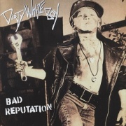 DIRTY WHITE BOY (US) / Bad Reputation + 1