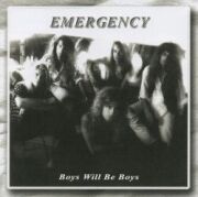 EMERGENCY (Switzerland) / Boys Will Be Boys (collector's item)