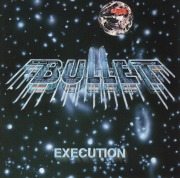 BULLET (Germany) / Execution + 2