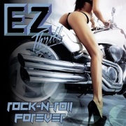 EZ THRILL (US) / Rock-N-Roll Forever
